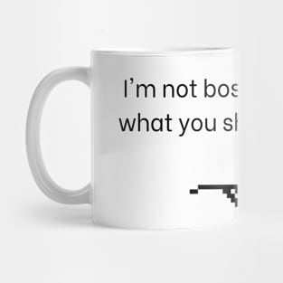 I'm not busy I just know what you should be doing, sarcastic quote Mug